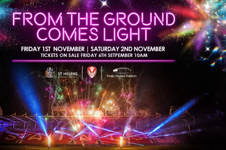 From The Ground Comes Light - Totally Wicked Stadium - Friday 1st and Saturday 2nd November 2024